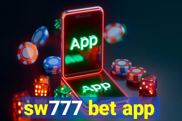 sw777 bet app